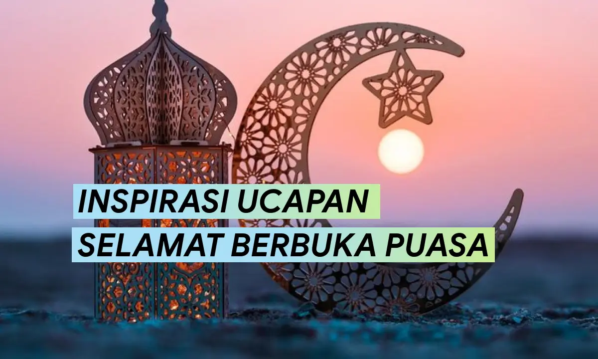 Inspirasi Ucapan Selamat Berbuka Puasa
