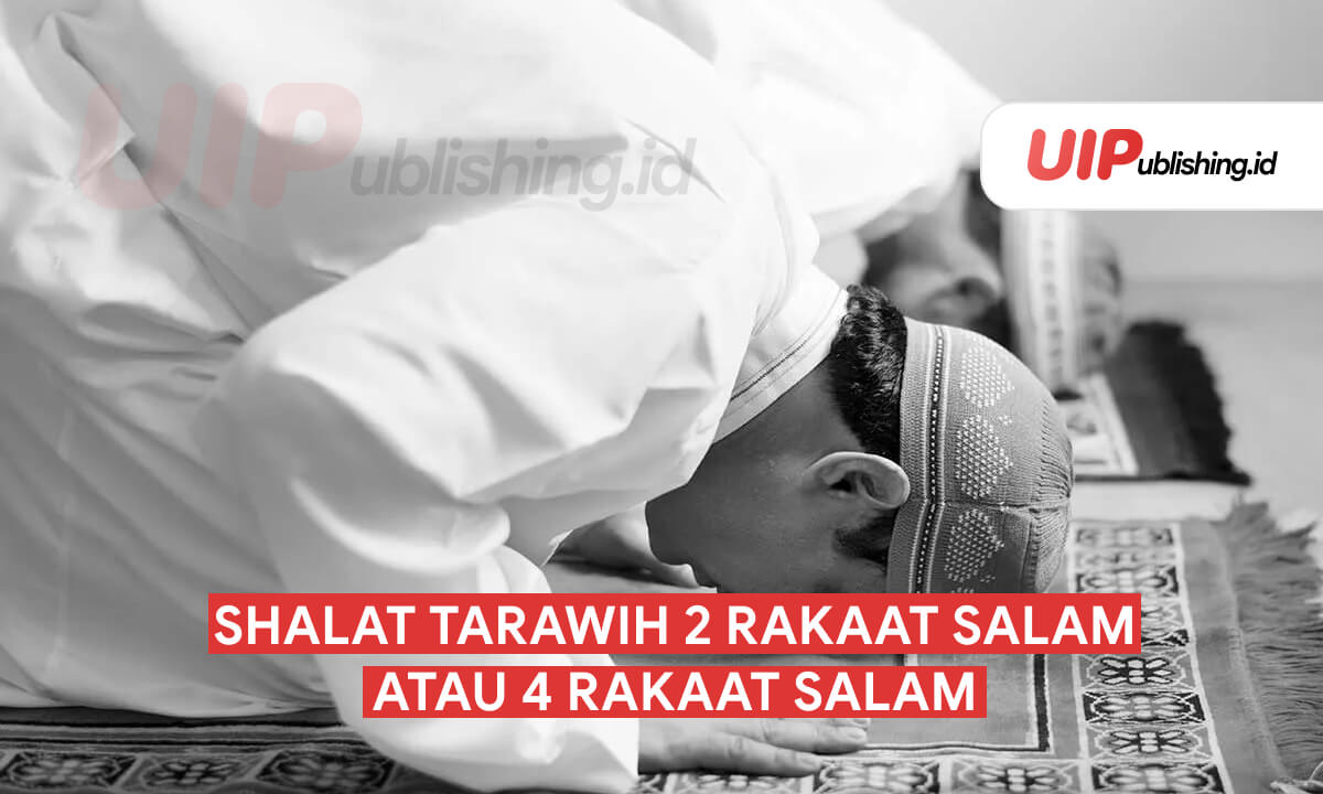 Shalat Tarawih 2 Rakaat Salam atau 4 Rakaat Salam