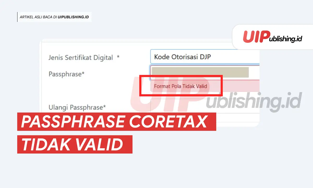 passphrase coretax tidak valid uipublishing.id